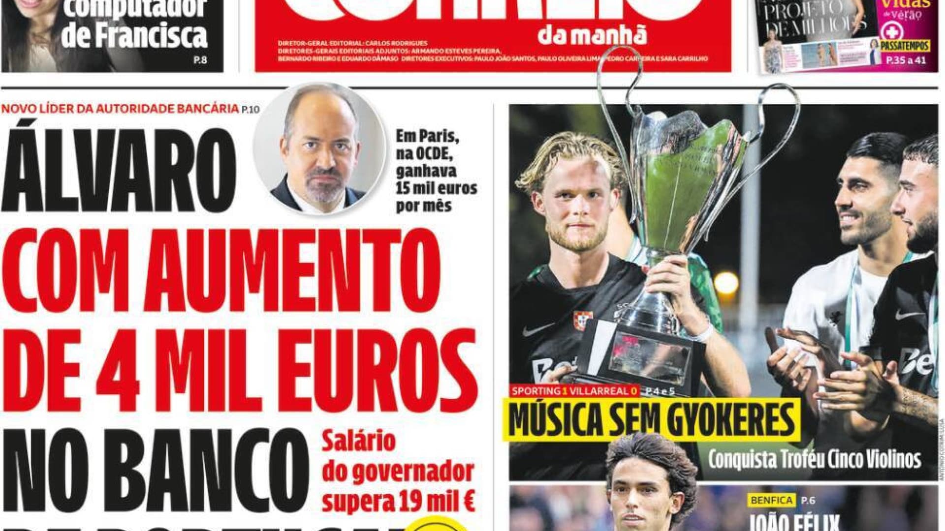 Aujourd'hui à la une : BdP ? Santos Pereira avec augmentation ; Les familles les plus pauvres