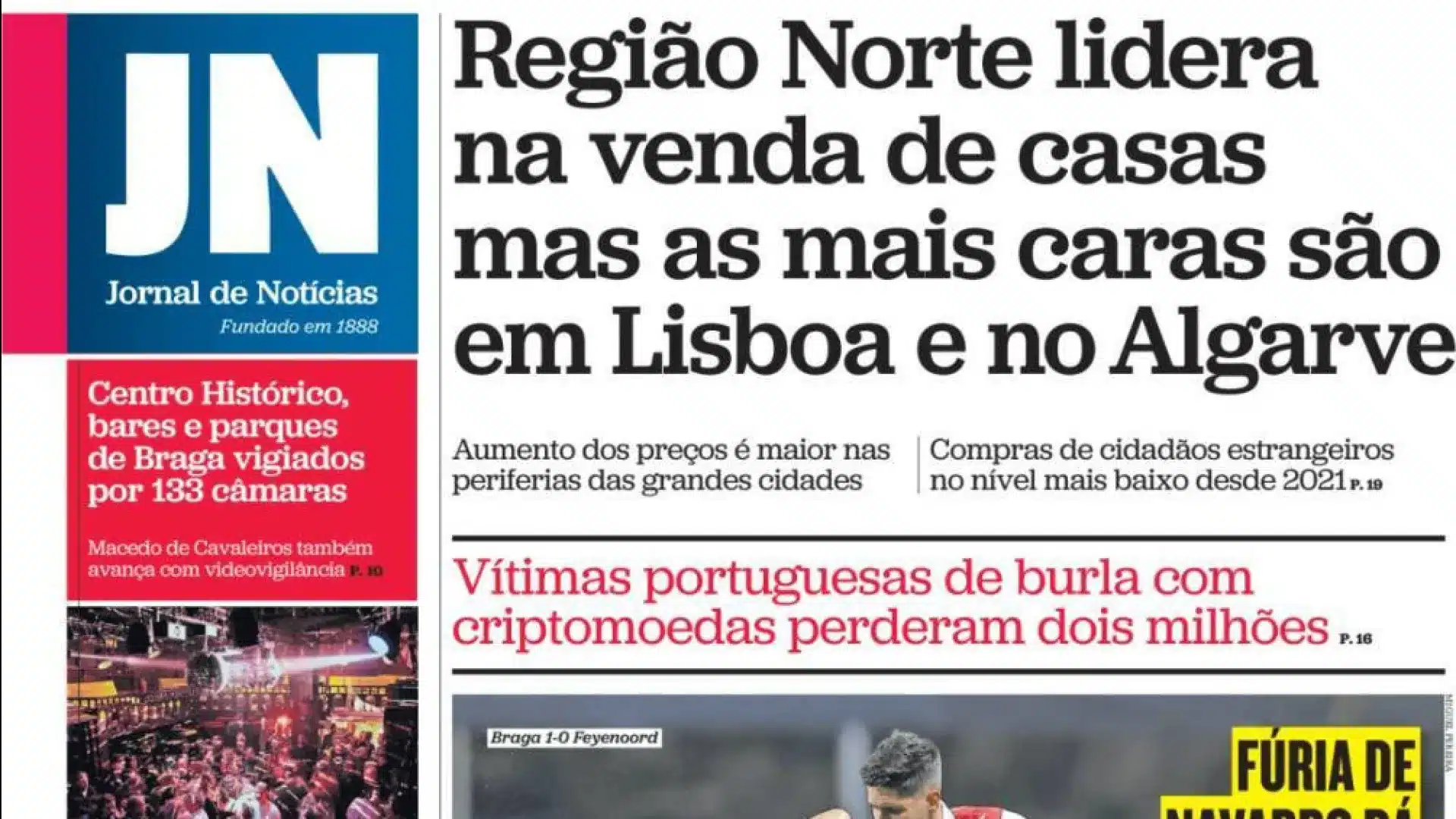 Aujourd'hui à la une : Le Nord en tête des ventes de maisons ; Pannes ? Le Portugal est vulnérable.