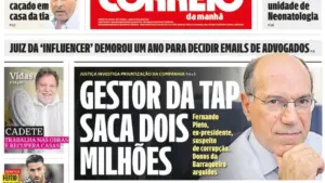 Aujourd'hui à la une : Le gestionnaire de TAP retire des millions ; Environnement ? 'Facture' lourde