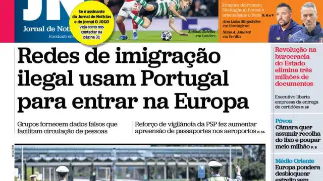 Aujourd'hui à la une : L'immigration illégale utilise le Portugal ; Plus de voyages en été